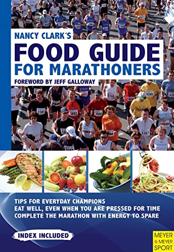 Nancy Clark's Food Guide for Marathoners: Tips for Everyday Champions von Meyer & Meyer Sport