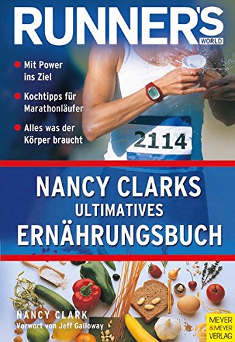 Runner's World: Nancy Clarks ultimatives Ernährungsbuch von Meyer & Meyer Sport