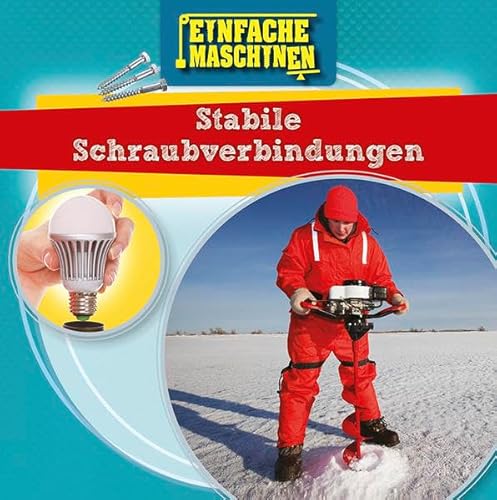 Stabile Schraubverbindungen: Einfache Maschinen