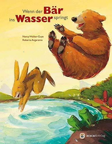 Wenn der Bär ins Wasser springt von Aracari