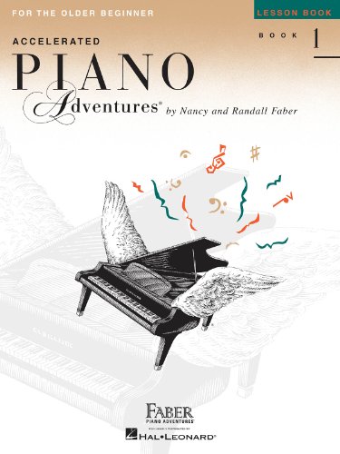 Accelerated Piano Adventures For The Older Beginner: Lesson Book 1: Noten, Lehrbuch für Klavier Accelerated Piano Adventures For The Older Beginner: Lesson Book 1: Noten, Lehrbuch für Klavier