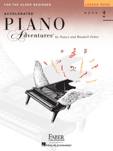 Accelerated Piano Adventures For The Older Beginner: Lesson Book 2: Noten, Lehrbuch für Klavier von Faber Piano Adventures