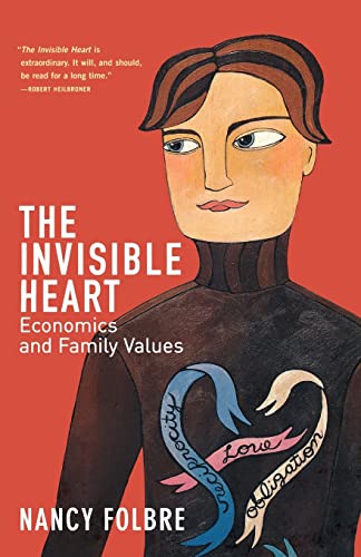 Invisible Heart: Economics and Family Values von The New Press