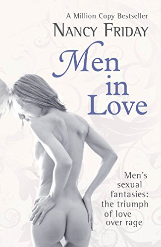 Men In Love: Men's Sexual Fantasies. The Triumph of Love over Rage