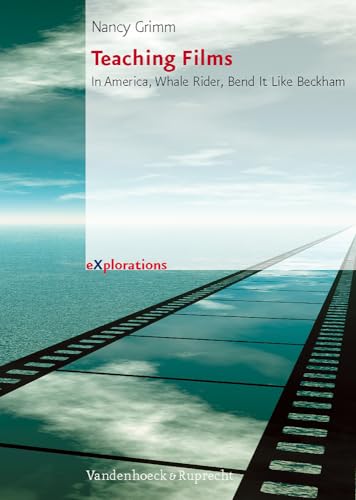 Teaching Films: In America, Whale Rider, Bend It Like Beckham - Worksheets With Instructions and Answer Key von Vandenhoeck and Ruprecht