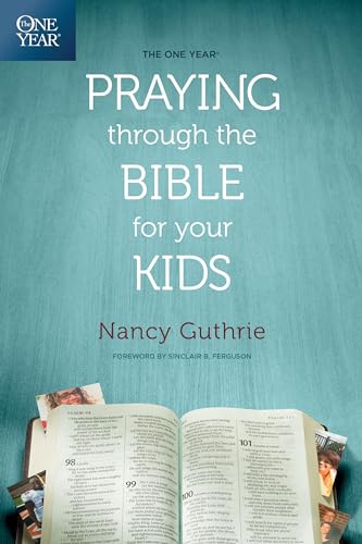 One Year Praying Through the Bible for Your Kids von Tyndale Momentum