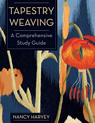 Tapestry Weaving: A Comprehensive Study Guide