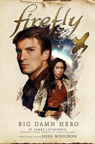 Firefly - Big Damn Hero: The First Firefly (Firefly, 1, Band 1)