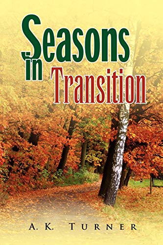 Seasons in Transition von Xlibris