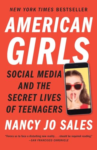 American Girls: Social Media and the Secret Lives of Teenagers von Vintage