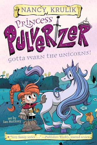 Gotta Warn the Unicorns! #7 (Princess Pulverizer, Band 7)