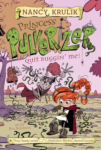 Quit Buggin' Me! #4 (Princess Pulverizer, Band 4)