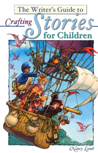 The Writer's Guide to Crafting Stories for Children (Write for kids library)