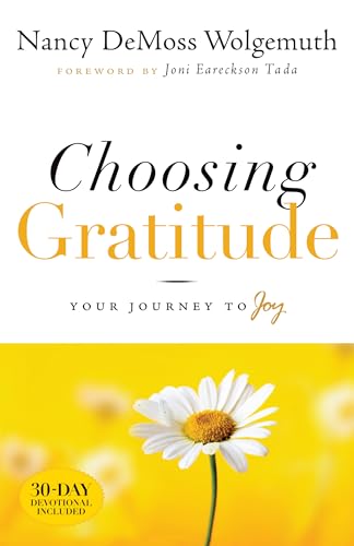 Choosing Gratitude: Your Journey to Joy von Moody Publishers