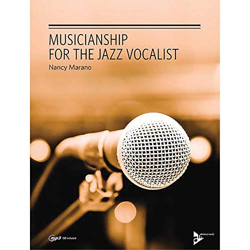 Musicianship for the Jazz Vocalist: Learn to coordinate your voice, ear, hands and brain, using these breathing, rhythm and ear-training exercises. Gesang. (Advance Music)