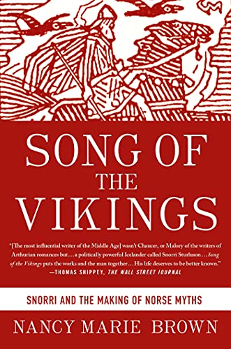 Song of the Vikings: Snorri and the Making of Norse Myths Song of the Vikings: Snorri and the Making of Norse Myths