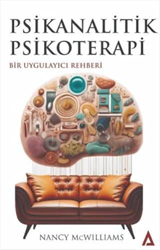 Psikanalitik Psikoterapi: Bir Uygulayıcı Rehberi Psikanalitik Psikoterapi: Bir Uygulayıcı Rehberi von Kanon Kitap
