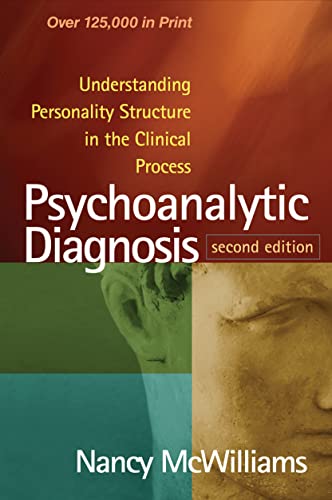 Psychoanalytic Diagnosis: Understanding Personality Structure in the Clinical Process