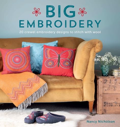 Big Embroidery: 20 crewel embroidery designs to stitch with wool von David & Charles