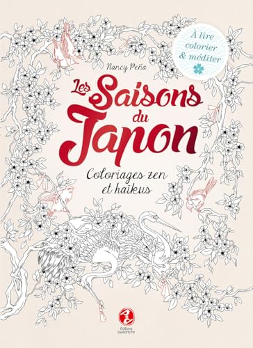 Les saisons du Japon : Coloriages zen & haïkus