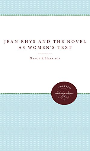 Jean Rhys and the Novel As Women's Text Jean Rhys and the Novel As Women's Text von The University of North Carolina Press