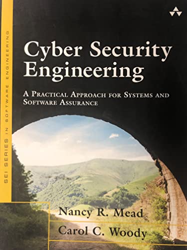 Cyber Security Engineering: A Practical Approach for Systems and Software Assurance (SEI Series in Software Engineering (Paperback)) von Addison-Wesley Professional