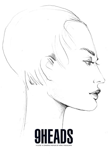 9 Heads: A Guide to Drawing Fashion by Nancy Riegelman