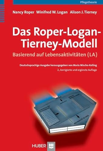 Das Roper-Logan-Tierney-Modell: Basierend auf den Lebensaktivitäten (LA)