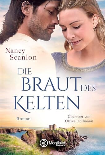 Die Braut des Kelten (Celtic Connections, 3) von Montlake Romance