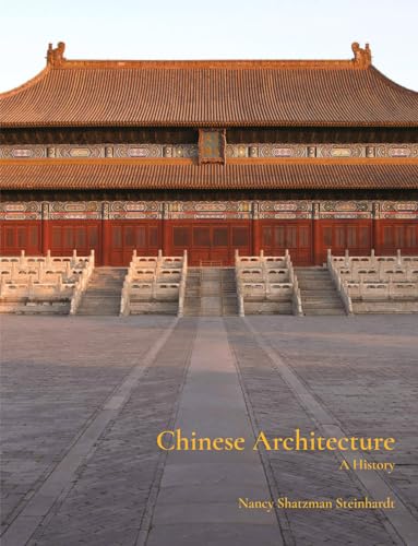 Chinese Architecture: A History von Princeton University Press