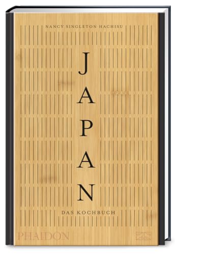 Japan – Das Kochbuch: Mit über 400 authentischen Rezepten die kulinarische Vielfalt Japans entdecken von Phaidon bei ZS