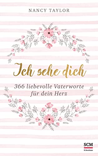 Ich sehe dich: 366 liebevolle Vaterworte für dein Herz von SCM Brockhaus, R.