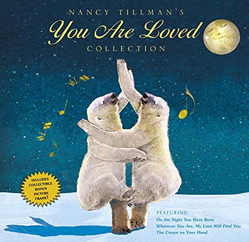 Nancy Tillman's You Are Loved Collection: On the Night You Were Born; Wherever You Are, My Love Will Find You; And the Crown on Your Head: On the ... Love Will Find You / The Crown on Your Head Nancy Tillman's You Are Loved Collection: On the Night You Were Born; Wherever You Are, My Love Will Find You; And the Crown on Your Head: On the ... Love Will Find You / The Crown on Your Head