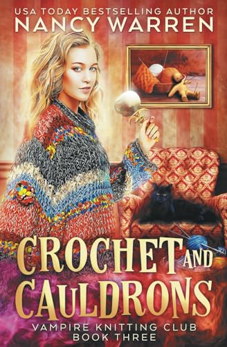 Crochet and Cauldrons: A paranormal cozy mystery (Vampire Knitting Club, Band 3) von Ambleside Publishing
