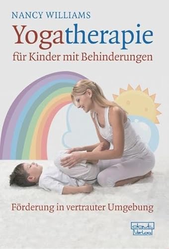 Yogatherapie für Kinder mit Behinderungen: Förderung in vertrauter Umgebung von Dgvt Verlag