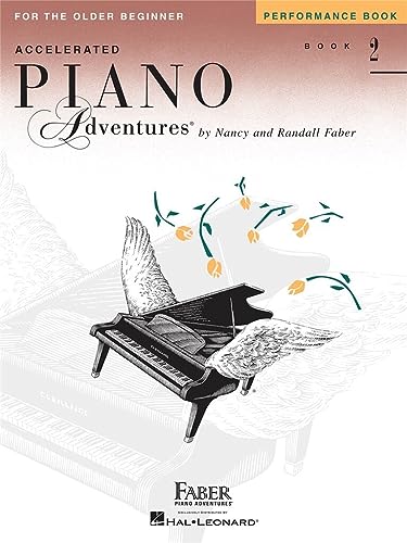 Faber Piano Adventures: Accelerated Piano Adventures For The Older Beginner - Performance Book 2 Faber Piano Adventures: Accelerated Piano Adventures For The Older Beginner - Performance Book 2