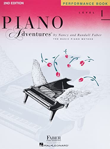 Faber Piano Adventures: Level 1 Performance Book: 2nd Edition: Performance Book: A Basic Piano Method Faber Piano Adventures: Level 1 Performance Book: 2nd Edition: Performance Book: A Basic Piano Method