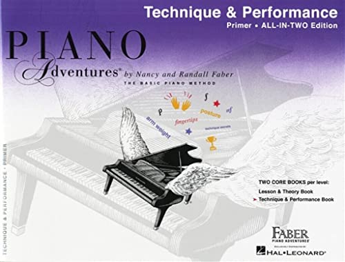 Piano Adventures: Technique And Performance Book - Primer Level: Noten, Lehrmaterial für Klavier (Faber Piano Adventures): All-In-Two Edition