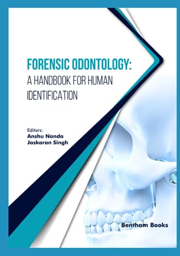 Forensic Odontology: A Handbook for Human Identification von Bentham Science Publishers