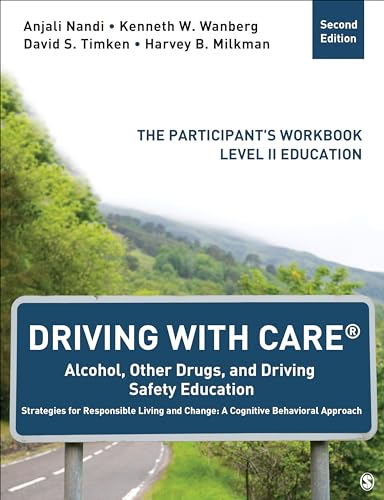 Driving With CARE®: Alcohol, Other Drugs, and Driving Safety Education Strategies for Responsible Living and Change: A Cognitive Behavioral Approach: ... Behavioral Approach: Level II Education