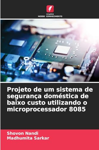 Projeto de um sistema de segurança doméstica de baixo custo utilizando o microprocessador 8085