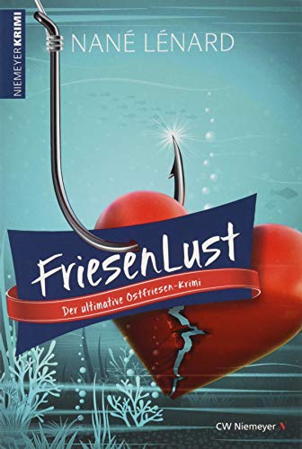 FriesenLust: Der ultimative Ostfriesen-Krimi von CW Niemeyer Buchverlage GmbH