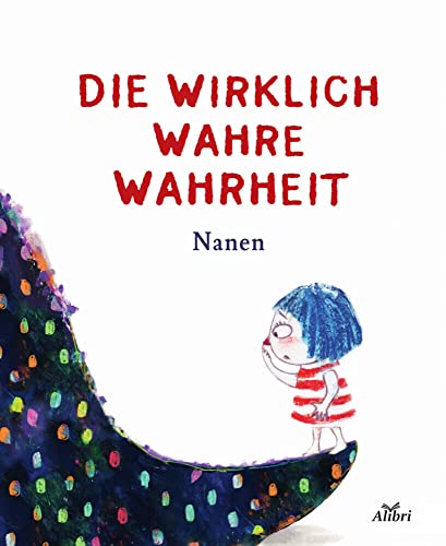 Die wirklich wahre Wahrheit Die wirklich wahre Wahrheit von Alibri