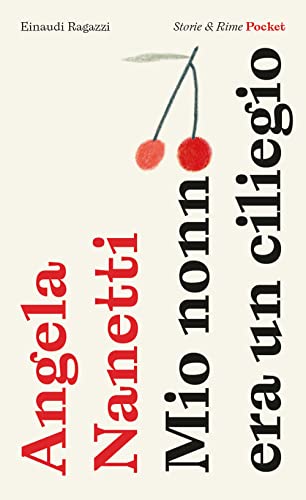 Mio nonno era un ciliegio. Pocket. Ediz. illustrata (Storie e rime)