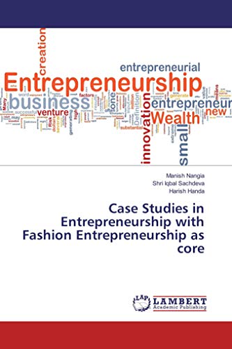 Case Studies in Entrepreneurship with Fashion Entrepreneurship as core von LAP LAMBERT Academic Publishing