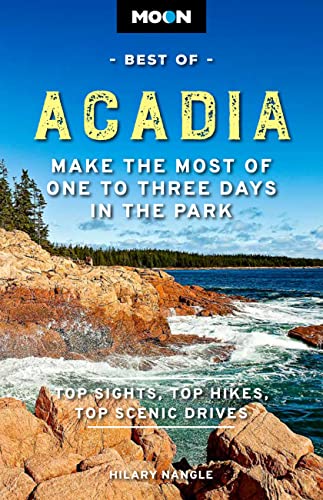 Moon Best of Acadia: Make the Most of One to Three Days in the Park (Travel Guide)