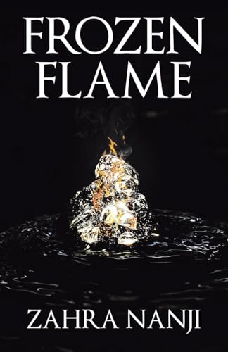 Frozen Flame von Archway Publishing