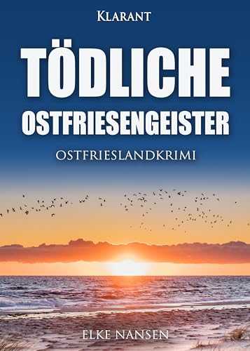 Tödliche Ostfriesengeister. Ostfrieslandkrimi (Faber und Waatstedt ermitteln) von Klarant