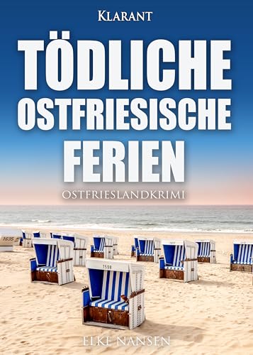 Tödliche ostfriesische Ferien. Ostfrieslandkrimi (Faber und Waatstedt ermitteln)