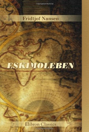 Eskimoleben: Aus dem Norwegischen übersetzt von M. Langfeldt